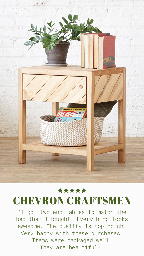 Positive customer review for the Chevron Craftsmen. Natural solid wood end table or nightstand with a rustic chevron pattern. Uniquely beautiful design. Handcrafted in the USA. 